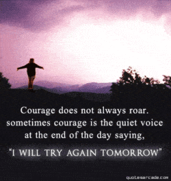 An inspirational picture quote about courage and trying again