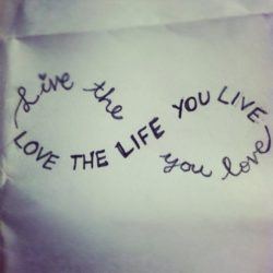 live the life you love inspirational quote motivation picture image advice