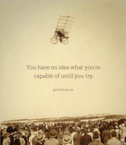 inspirational picture quote life advice flying wright brothers bicycle plane antique photograph motivation